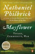 Mayflower: A Story of Courage, Community, and War di Nathaniel Philbrick edito da PENGUIN GROUP