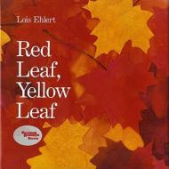 Red Leaf, Yellow Leaf di Lois Ehlert edito da HARCOURT BRACE & CO