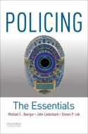 Policing: The Essentials di Steven P. Lab, Michael E. Buerger, John Liederbach edito da Oxford University Press Inc