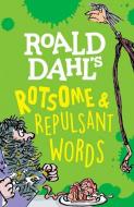 Roald Dahl's Rotsome & Repulsant Words di Susan Rennie edito da Oxford Children?s Books