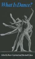 What is Dance? di Roger Copeland edito da Oxford University Press Inc