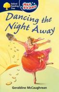 Oxford Reading Tree: All Stars: Pack 3a: Dancing The Night Away di Geraldine McCaughrean edito da Oxford University Press