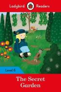 The Secret Garden: Level 6 di Uk Ladybird edito da LADYBIRD BOOKS