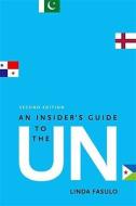 An Insider\'s Guide To The Un di Linda Fasulo edito da Yale University Press