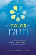 The Color Of Rain di Michael Spehn, Gina Spehn edito da Zondervan