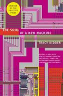 The Soul of a New Machine di Tracy Kidder edito da LITTLE BROWN & CO
