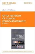 Textbook of Clinical Echocardiography Elsevier eBook on Vitalsource (Retail Access Card) di Catherine M. Otto edito da ELSEVIER