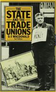 State and Trade Unions di Donald Farquhar Macdonald edito da Palgrave Macmillan