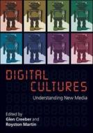 Digital Culture di Glen Creeber, Royston Martin edito da Open University Press