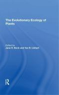 The Evolutionary Ecology Of Plants di Jane H Bock, Yan B Linhart, G L Stebbins, Charles E Turner edito da Taylor & Francis Ltd