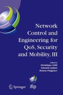 Network Control and Engineering for Qos, Security and Mobility, III: Ifip Tc6 / Wg6.2, 6.6, 6.7 and 6.8. Third Internati edito da SPRINGER NATURE