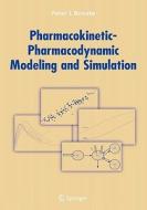 Pharmacokinetic-Pharmacodynamic Modeling and Simulation di Peter Bonate edito da Springer