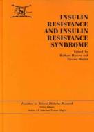 Insulin Resistance and Insulin Resistance Syndrome di Stephen C. Orgel, Barbara Hansen, Eleazar Shafrir edito da Taylor & Francis Ltd