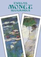 Twelve Monet Bookmarks di Claude Monet edito da Dover Publications Inc.