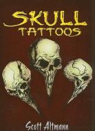 Skull Tattoos [With 5 Tattoos] di Scott Altmann edito da DOVER PUBN INC