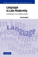 Language in Late Modernity di Ben Rampton edito da Cambridge University Press
