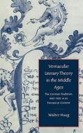 Vernacular Literary Theory in the Middle Ages di Walter Haug edito da Cambridge University Press