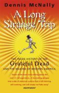 A Long Strange Trip di Dennis Mcnally edito da Transworld Publishers Ltd