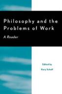 Philosophy And The Problems Of Work edito da Rowman & Littlefield Publishers