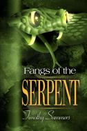 Fangs of the Serpent di Timothy Summers edito da iUniverse