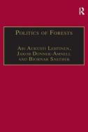 Politics of Forests di Jakob Donner-Amnell edito da Taylor & Francis Ltd