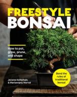 FREESTYLE BONSAI di JEROME KELLERHALS M edito da QUARTO PUBLISHING GROUP