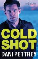 Cold Shot di Dani Pettrey edito da Baker Publishing Group