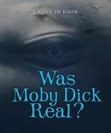 Was Moby Dick Real? di Laura Baskes Litwin edito da Enslow Publishing