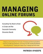 Managing Online Forums di Patrick O'Keefe edito da McGraw-Hill Education