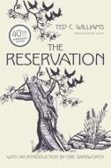 The Reservation di Ted C. Williams edito da SYRACUSE UNIV PR