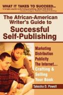 The African American Writer's Guide to Successful Self Publishing: Marketing, Distribution, Publicity, the Internet.Craf di Takesha Powell edito da AMER BUREAU OF ECONOMIC RESEAC