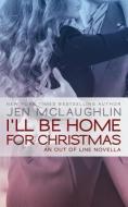 I'll Be Home for Christmas di Jen McLaughlin edito da EVERAFTER ROMANCE