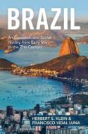 Brazil: An Economic and Social History from Early Man to the 21st Century di Herbert S. Klein, Francisco Vidal Luna edito da CAMBRIDGE