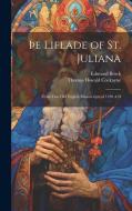 þe Liflade of St. Juliana: From Two Old English Manuscripts of 1230 A.D di Thomas Oswald Cockayne, Edmund Brock edito da LEGARE STREET PR