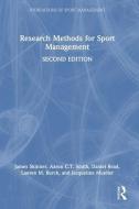 Research Methods For Sport Management di James Skinner, Aaron C.T. Smith, Daniel Read, Lauren M. Burch, Jacqueline Mueller edito da Taylor & Francis Ltd