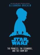 Star Wars: A New Hope the Princess, the Scoundrel, and the Farm Boy di R. J. Palacio, Alexandra Bracken edito da Listening Library (Audio)