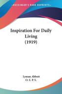 Inspiration for Daily Living (1919) di Lyman Abbott edito da Kessinger Publishing