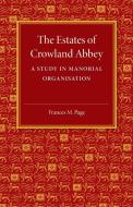The Estates of Crowland Abbey di Frances M. Page edito da Cambridge University Press