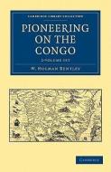 Pioneering On The Congo 2 Volume Set di W. Holman Bentley edito da Cambridge University Press