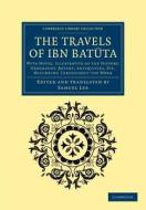 The Travels of Ibn Bat Ta di Ibn Batuta edito da Cambridge University Press