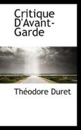 Critique D'avant-garde di Theodore Duret edito da Bibliolife
