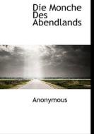 Die Monche Des Abendlands di Anonymous edito da Bibliolife