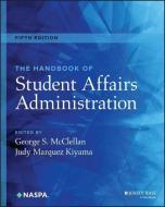 THE HANDBOOK OF STUDENT AFFAIRS ADMINIS di McClellan edito da WILEY