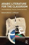 Arabic Literature for the Classroom edito da Taylor & Francis Ltd