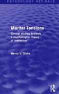 Marital Tensions (Psychology Revivals) di Henry V. Dicks edito da Taylor & Francis Ltd