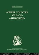 A West Country Village Ashworthy di W. M. Williams edito da Routledge