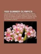 1920 Summer Olympics: Mutiny Of The Mato di Books Llc edito da Books LLC, Wiki Series