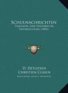 Schulnachrichten: Timoleon, Eine Historische Untersuchung (1896) di D. Detlefsen, Christien Clasen edito da Kessinger Publishing