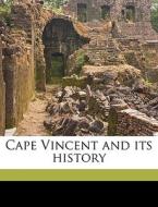 Cape Vincent And Its History di Nelie Horton Casler edito da Nabu Press