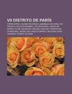 VII Distrito de París di Fuente Wikipedia edito da Books LLC, Reference Series